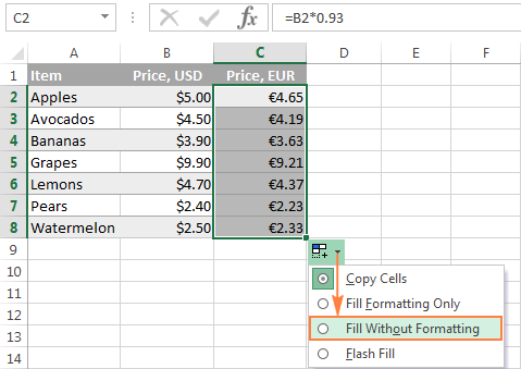 Use the Fill Without Formatting option to copy a formula but not formatting.