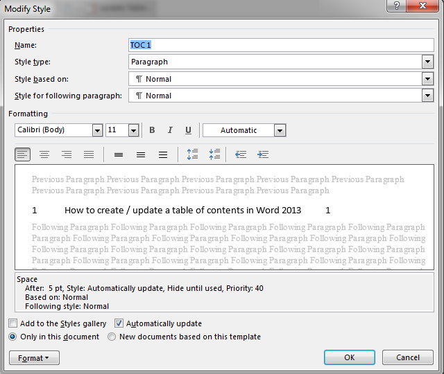 Open the Modify Style dialog box to make changes to the formatting