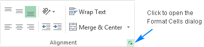 Click the Dialog Box Launcher arrow to get to the Alignment tab of the Format Cells dialog box.