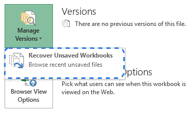 Go to FILE - > Info and select Recover Unsaved Workbooks from the Manage Versions drop-down