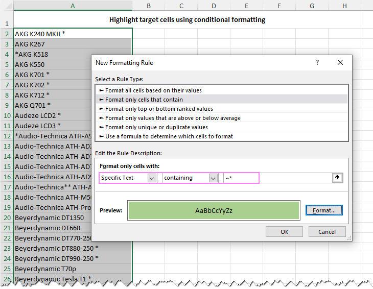 Highlight target cells with conditional formatting.