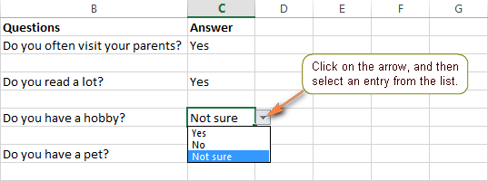 Excel users click an arrow next to a cell containing a dropdown box, and then select the entry they want from the drop down menu.