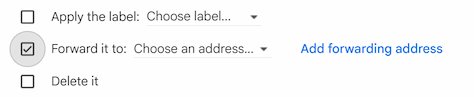 The Gmail filter actions menu with the Forward it to checkbox selected.