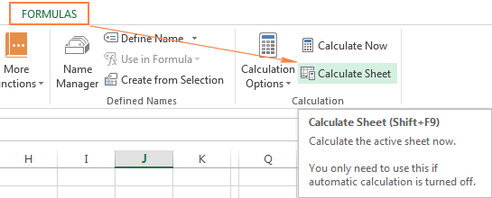 Click the Calculate Sheet button to force the active sheet's formulas to recalculate.