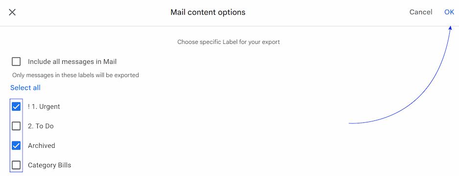 Select specific labels to export in Google Takeout. Select specific labels to export in Google Takeout.
