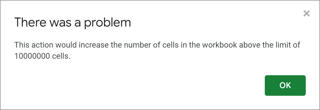 Google Sheets limit for 10M cell is exceeded.
