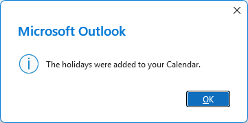 A confirmation that the holidays have been added to the Outlook calendar.