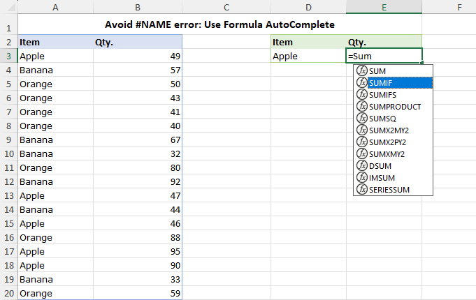 Use Excel Formula AutoComplete to avoid #NAME errors.