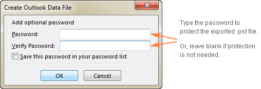 You can protect your Outlook backup with password, or save it unprotected.