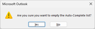 Confirm that you want to empty the auto-complete list in Outlook.