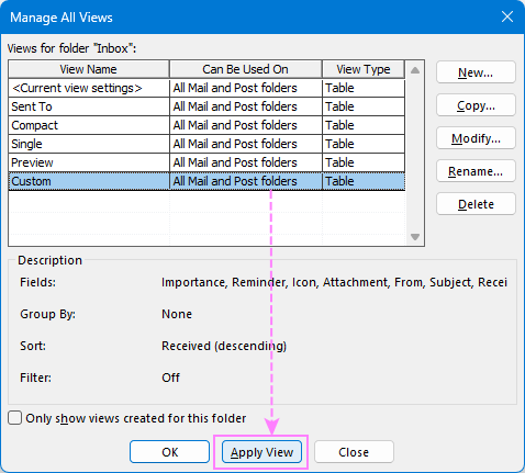 Apply the newly created custom view to the current folder.