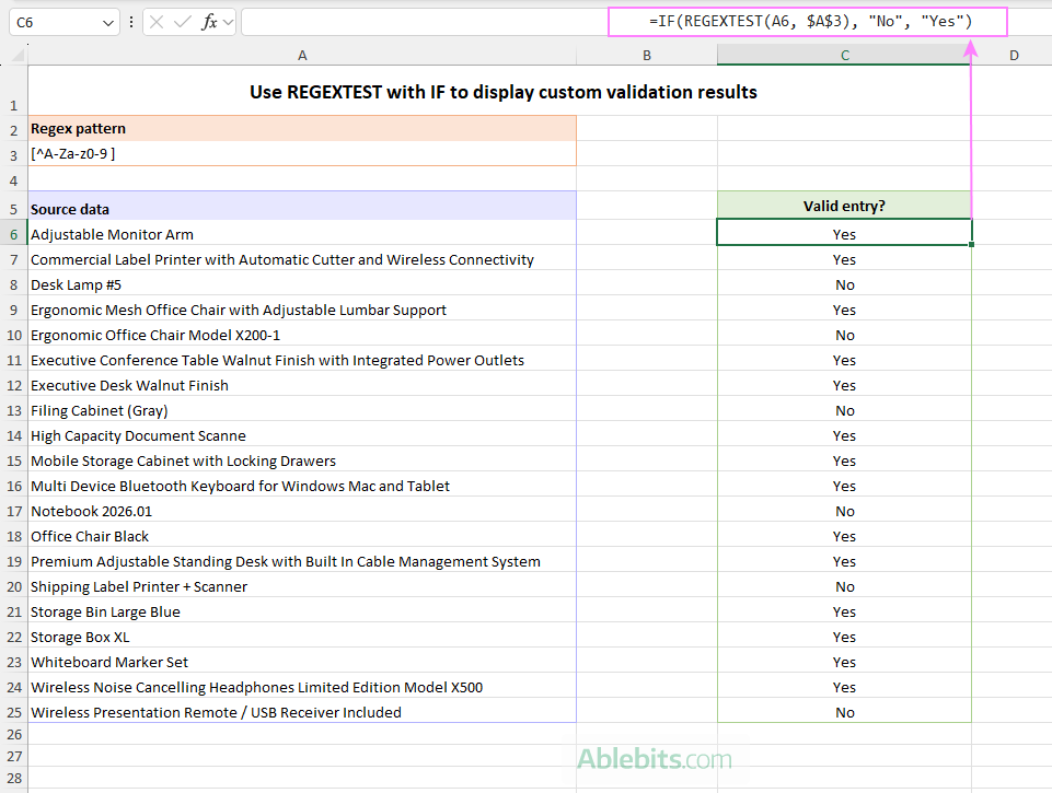 Use REGEXTEST with the IF function to display custom validation results.