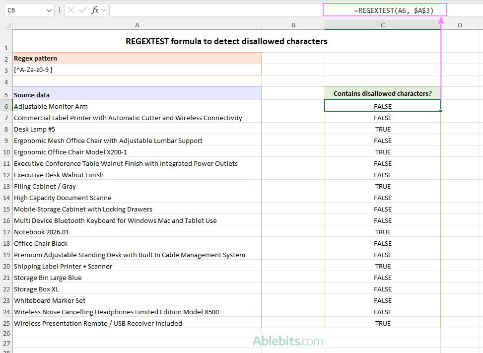 Use a REGEXTEST formula to detect disallowed characters in text.