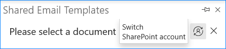 Switch a SharePoint account in Shared Email Templates