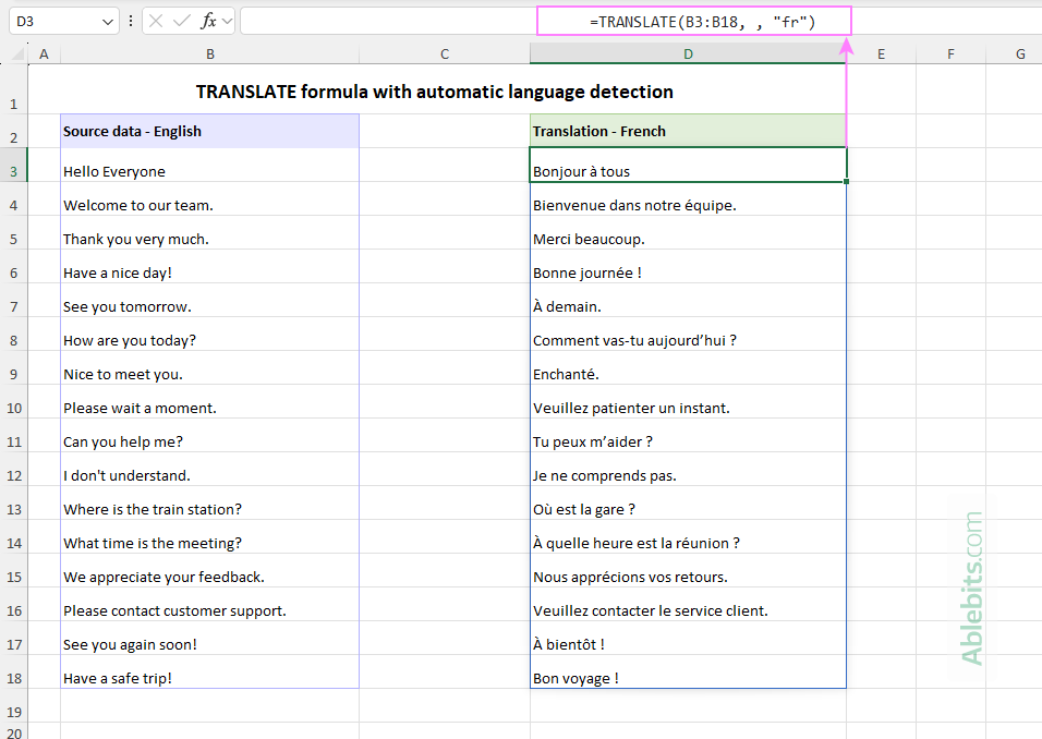 The Excel TRANSLATE formula automatically detects the source language.