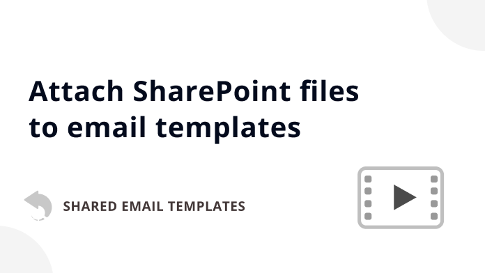 Video: How to attach SharePoint files to Outlook email templates