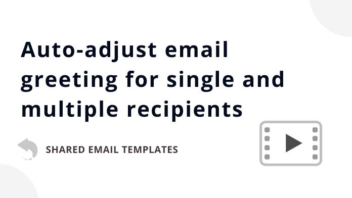 Video: Personalized email greeting for single and multiple recipients
