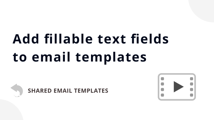 How to add fillable text fields to email templates