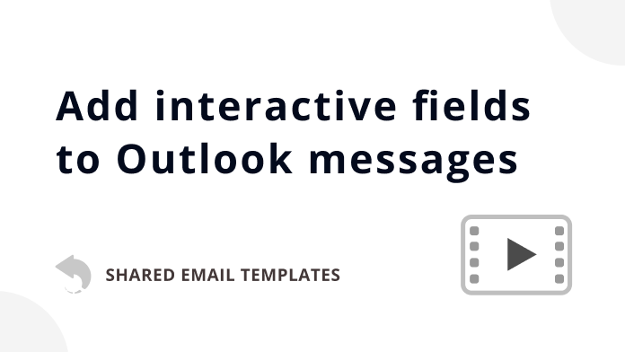 How to add interactive fields to Outlook messages