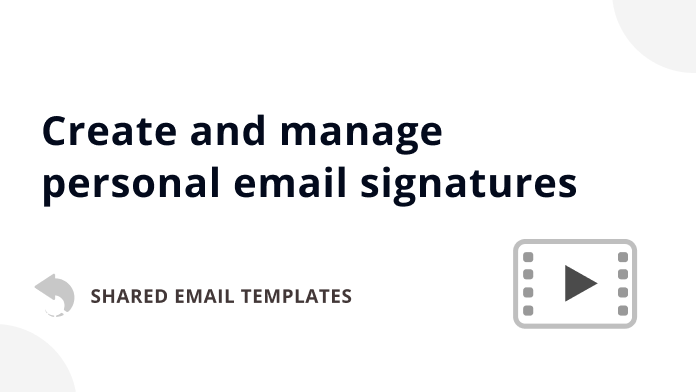 Video: How to create and manage personal email signatures