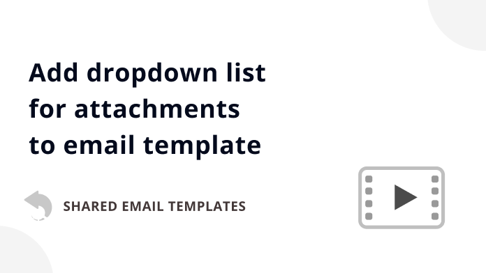 Video: How to add a dropdown list for attachments to an Outlook email template