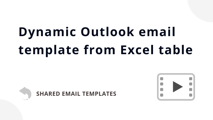 Video: How to use Excel table to create dynamic email template