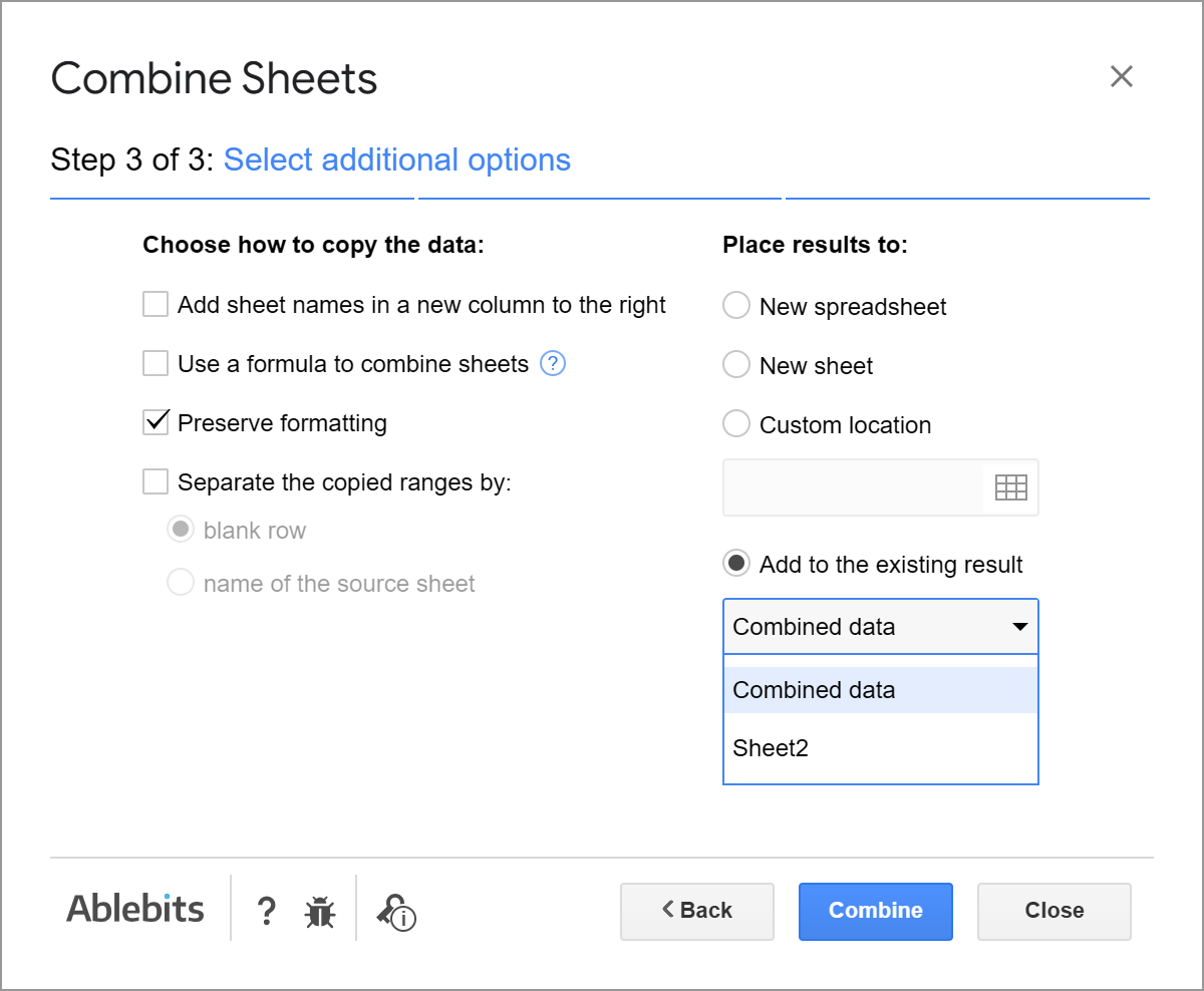 Select the sheet with the existing result to add more data to it.