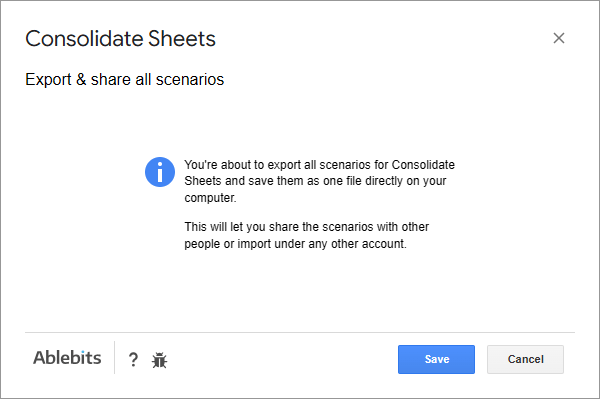 Save all Consolidate Sheets scenarios to your PC.