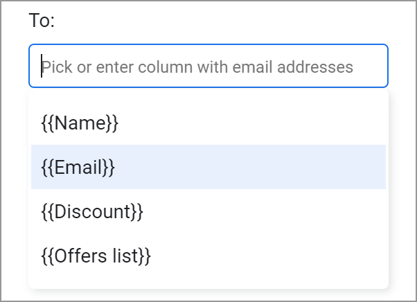 Drop-down with columns from your mailing list.