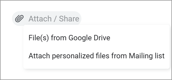 Attach files from Google Drive or share personalized files from the Mailing list.