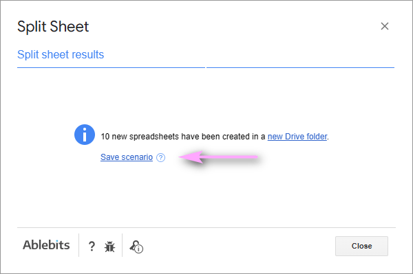 Split Sheet resulting message with the option to save the settings just used into a scenario.