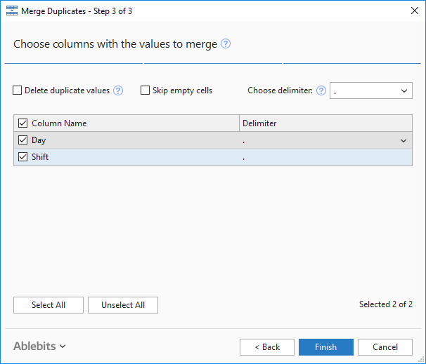 Pick columns with the values to merge with the Merge Duplicates tool. Pick columns with the values to merge with the Merge Duplicates tool.