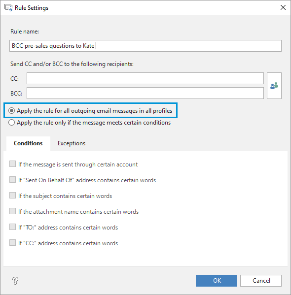 Apply the rule to automatically BCC all outdoing messages in all Outlook profiles.