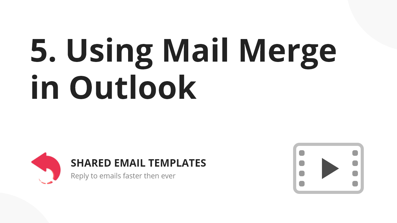 Using mail merge: Watch video.