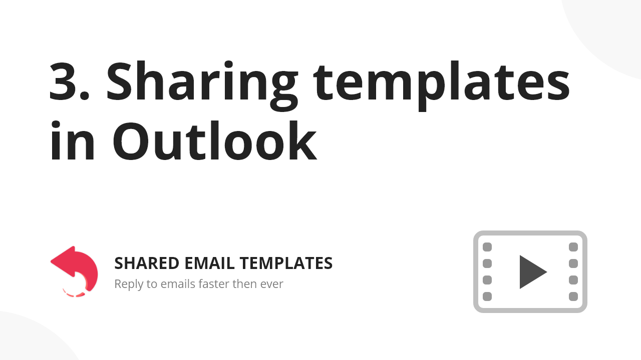 Sharing Outlook email templates: Watch video.